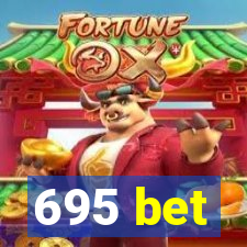 695 bet